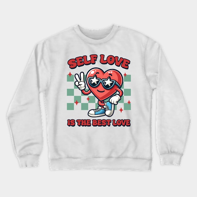 Self Love Is the Best Love Crewneck Sweatshirt by MZeeDesigns